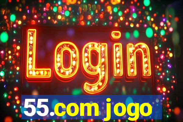 55.com jogo